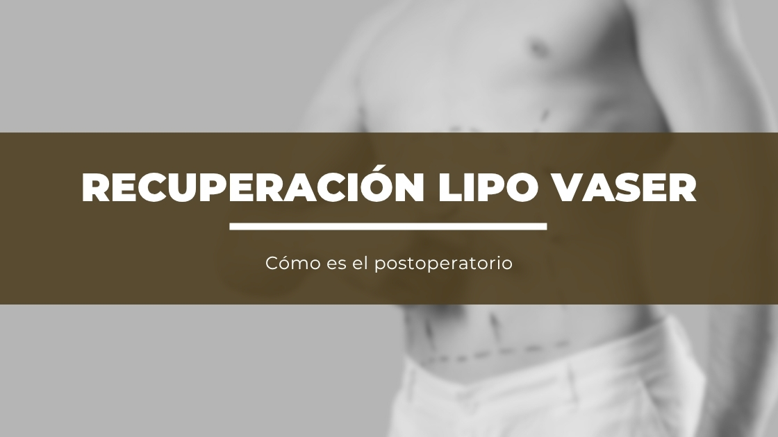 recuperación lipo vaser